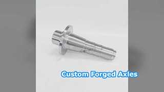 Custom Forged Trailer Axles Strong Durable